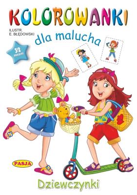 Dziewczynki. Kolorowanki dla malucha. Autor: Ernest Błędowski. SmakLiter.pl Okładka książki Dziewczynki. Kolorowanki dla malucha