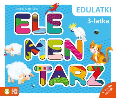 Edulatki. Elementarz 3-latka. Autor: Katarzyna Borecka. SmakLiter.pl Okładka książki Edulatki. Elementarz 3-latka