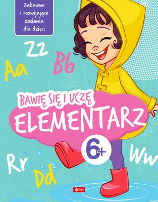 Elementarz. Bawię się i uczę. Autor: Iwona Baturo. SmakLiter.pl Okładka książki Elementarz. Bawię się i uczę