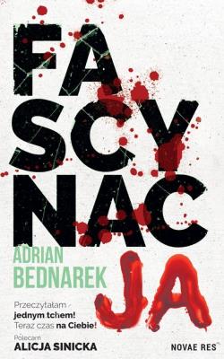Fascynacja. Autor: Bednarek Adrian. SmakLiter.pl Okładka książki Fascynacja