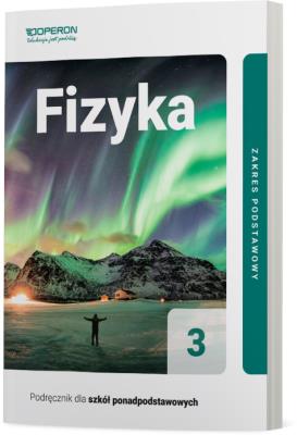 Fizyka Podręcznik 3 Liceum I Technikum Zakres Podstawowy. Autor: Ogaza Adam. SmakLiter.pl Okładka książki Fizyka Podręcznik 3 Liceum I Technikum Zakres Podstawowy