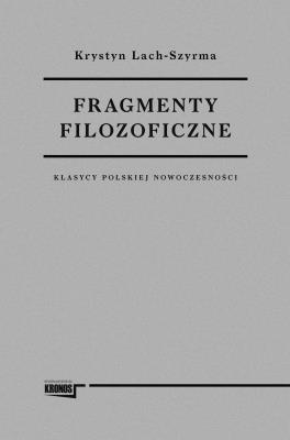 Fragmenty filozoficzne. Autor: Lach Szyrma Krystyn. SmakLiter.pl Okładka książki Fragmenty filozoficzne