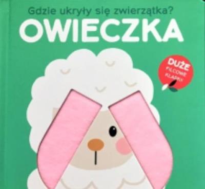 Gdzie ukryły się zwierzątka - Owieczka. Autor:   Praca zbiorowa. SmakLiter.pl Okładka książki Gdzie ukryły się zwierzątka - Owieczka