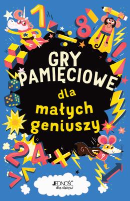 Gry pamięciowe dla małych geniuszy. Autor: Dr Gareth Moore. SmakLiter.pl Okładka książki Gry pamięciowe dla małych geniuszy