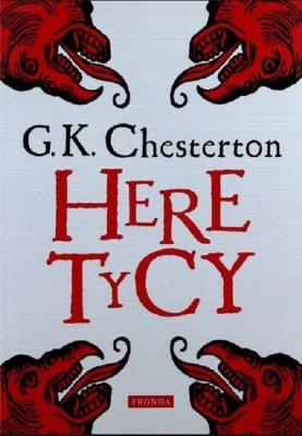 Heretycy BR w.2019. Autor: Chesterton Gilbert Keith. SmakLiter.pl Okładka książki Heretycy BR w.2019