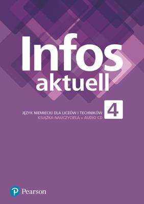 Opakowanie Infos Aktuell 4 Język niemiecki Liceum i technikum Książka nauczyciela