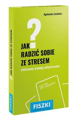 Jak radzić sobie ze stresem?. Autor: Agnieszka Jasińska. SmakLiter.pl Okładka książki Jak radzić sobie ze stresem?