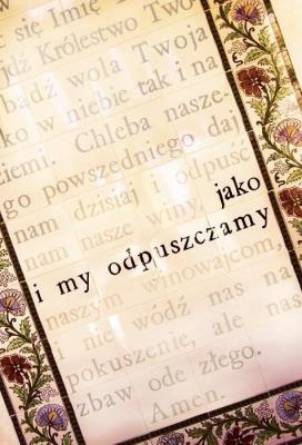Jako i my odpuszczamy. Autor: Krzysztof Łaszuk. SmakLiter.pl Okładka książki Jako i my odpuszczamy