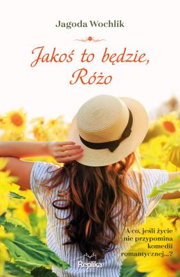 Okładka książki Jakoś to będzie Różo