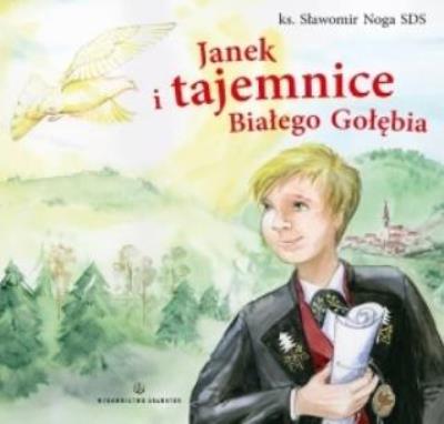 Okładka książki Janek i tajemnice Białego Gołębia