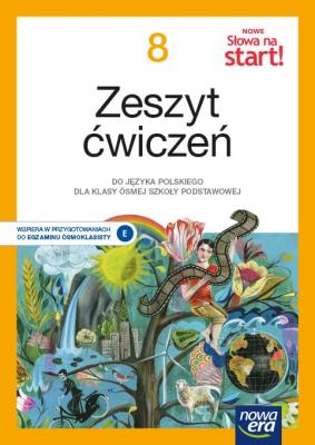 Okładka książki Język polski Nowe słowa na start! zeszyt ćwiczeń dla klasy 8 szkoły podstawowej EDYCJA 2021-2023