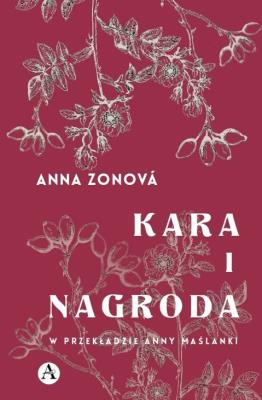 Kara i nagroda. Autor: Anna Zonova. SmakLiter.pl Okładka książki Kara i nagroda