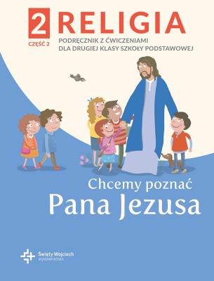 Okładka książki Katechizm SP 2 Chcemy poznać Pana Jezusa cz.2 2021
