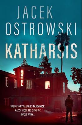 Katharsis. Autor: Ostrowski Jacek. SmakLiter.pl Okładka książki Katharsis