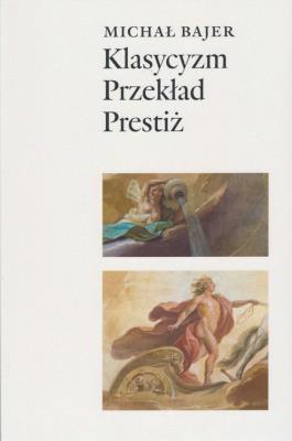 Okładka książki Klasycyzm Przekład Prestiż