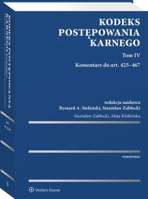 Okładka książki Kodeks postępowania karnego T.4 Kom.do art. 425-467