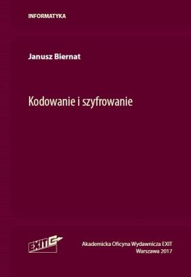 Kodowanie i szyfrowanie. Autor: Biernat Janusz. SmakLiter.pl Okładka książki Kodowanie i szyfrowanie