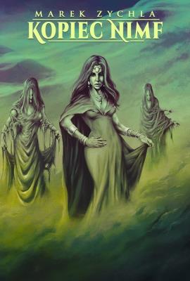 Kopiec Nimf. Autor: Marek Zychla. SmakLiter.pl Okładka książki Kopiec Nimf