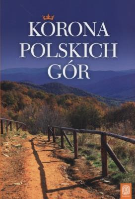 Korona Polskich Gór w.2. Autor: Bzowski Krzysztof. SmakLiter.pl Okładka książki Korona Polskich Gór w.2
