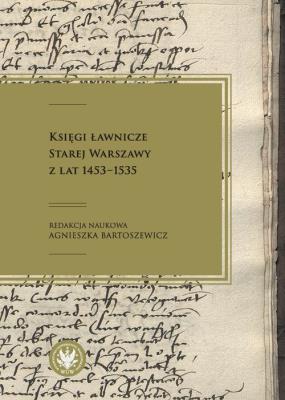 Okładka książki Księgi ławnicze Starej Warszawy z lat 1453-1535