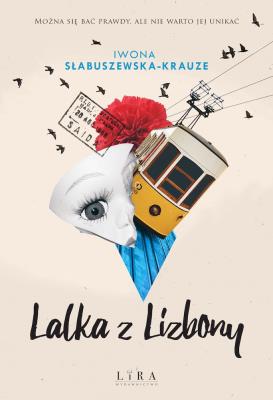 Lalka z Lizbony. Autor: Słabuszewska-Krauze Iwona. SmakLiter.pl Okładka książki Lalka z Lizbony
