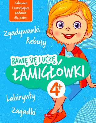 Łamigłówki. Bawię się i uczę. Autor: Iwona Baturo. SmakLiter.pl Okładka książki Łamigłówki. Bawię się i uczę