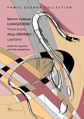 Lapidaria - duety na saksofon sopranowy i altowy. Autor: Marcin Tadeusz Łukaszewski, Alicja Gronau. SmakLiter.pl Okładka książki Lapidaria - duety na saksofon sopranowy i altowy