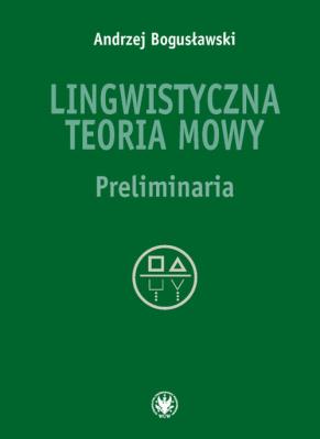 Okładka książki Lingwistyczna teoria mowy Preliminaria