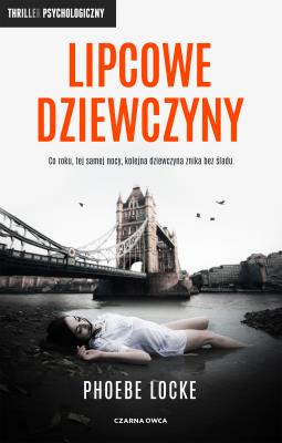 Lipcowe dziewczyny. Autor: PHOEBE LOCKE. SmakLiter.pl Okładka książki Lipcowe dziewczyny