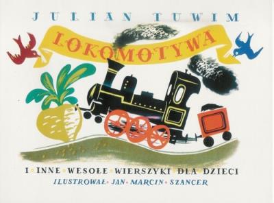 Lokomotywa i inne wesołe wierszyki Tuwim TW G&P. Autor: Julian Tuwim. SmakLiter.pl Okładka książki Lokomotywa i inne wesołe wierszyki Tuwim TW G&P