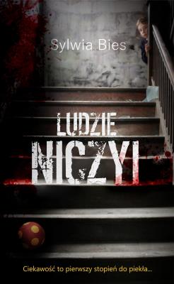 Ludzie niczyi. Autor: Bies Sylwia. SmakLiter.pl Okładka książki Ludzie niczyi