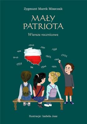 Okładka książki Mały Patriota Wiersze rocznicowe