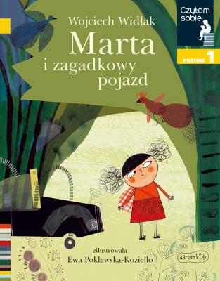 Marta i zagadkowy pojazd. Czytam sobie. Poziom 1. Autor: Ewa Poklewska-Koziełło (ilus. SmakLiter.pl Okładka książki Marta i zagadkowy pojazd. Czytam sobie. Poziom 1