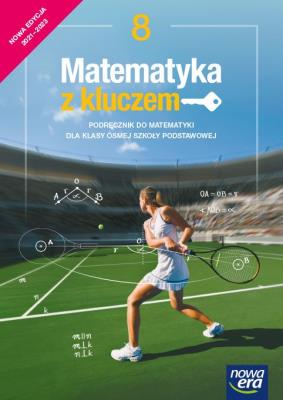 Matematyka z kluczem SP 8 Podr. 2021 NE. Autor: Braun Marcin, Czyż-Mańkowska Agnieszka, Małgorzata Paszkowska (red. nauk.). SmakLiter.pl Okładka książki Matematyka z kluczem SP 8 Podr. 2021 NE