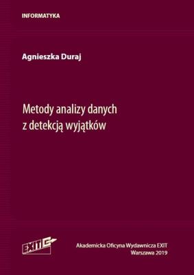 Metody analizy danych z detekcją wyjątków. Autor: Duraj Agnieszka. SmakLiter.pl Okładka książki Metody analizy danych z detekcją wyjątków
