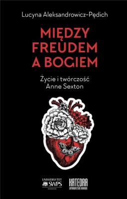 Między Freudem a Bogiem. Autor: Lucyna Aleksandrowicz-Pędich (red.). SmakLiter.pl Okładka książki Między Freudem a Bogiem