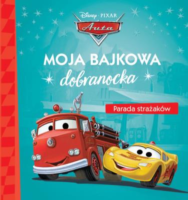 Okładka książki Moja bajkowa dobranocka. Parada strażaków