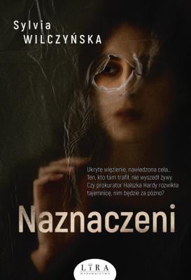 Naznaczeni. Autor: Sylvia Wilczyńska. SmakLiter.pl Okładka książki Naznaczeni