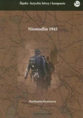 Niemodlin 1945. Autor: Bartłomiej Kostrzewa. SmakLiter.pl Okładka książki Niemodlin 1945