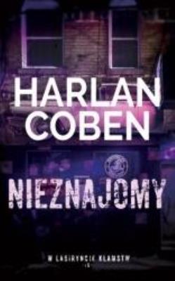 Okładka książki Nieznajomy T.10 Kolekcja W labiryncie kłamstw