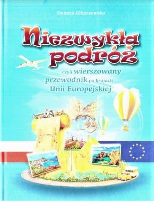 Okładka książki Niezwykła podróż, czyli wierszowany przewodnik...