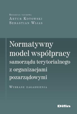 Okładka książki Normatywny model współpracy samorządu terytorialnego z organizacjami pozarządowymi