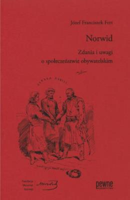 Okładka książki Norwid Zdania i uwagi o społeczeństwie obywatelskim