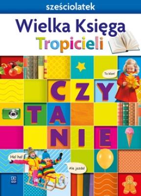 Okładka książki Nowi Tropiciele Sześciolatek. Wielka Księga WSIP