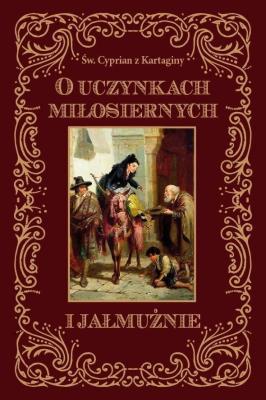 Okładka książki O uczynkach miłosiernych i jałmużnie