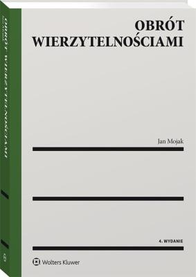 Obrót wierzytelnościami wyd.4/2021. Autor: Mojak Jan. SmakLiter.pl Okładka książki Obrót wierzytelnościami wyd.4/2021