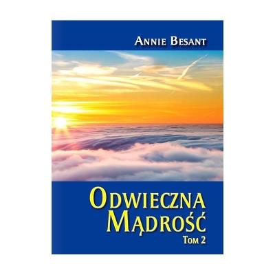 Odwieczna mądrość T.2. Autor: Besant Annie. SmakLiter.pl Okładka książki Odwieczna mądrość T.2