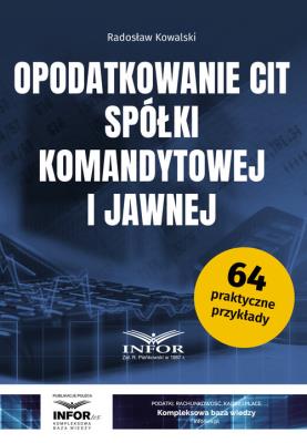 Opodatkowanie CIT spółki komandytowej i jawnej. Autor: Kowalski Radosław. SmakLiter.pl Okładka książki Opodatkowanie CIT spółki komandytowej i jawnej