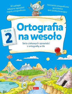 Ortografia na wesoło. Klasa 2. Autor: Zioła-Zemczak Katarzyna. SmakLiter.pl Okładka książki Ortografia na wesoło. Klasa 2