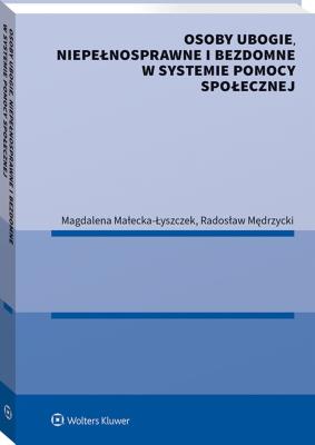 Okładka książki Osoby ubogie niepełnosprawne i bezdomne w systemie pomocy społecznej